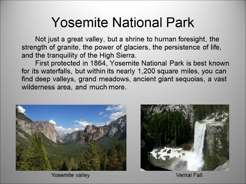 Yosemite National Park    Not just a great valley, but a shrine